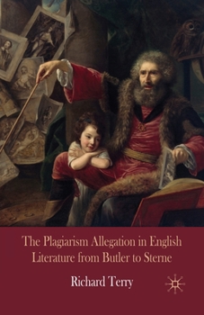 Paperback The Plagiarism Allegation in English Literature from Butler to Sterne Book