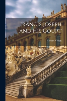 Paperback Francis Joseph and his Court Book