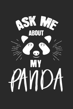 Paperback Ask me about my panda: Calendar, weekly planner, diary, notebook, book 105 pages in softcover. One week on one double page. For all appointme Book