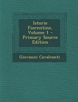 Paperback Istorie Fiorentine, Volume 1 [Italian] Book