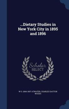 Hardcover ...Dietary Studies in New York City in 1895 and 1896 Book