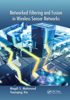 Paperback Networked Filtering and Fusion in Wireless Sensor Networks Book