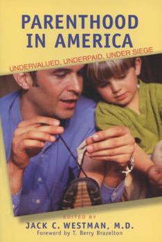 Paperback Parenthood in America: Undervalued, Underpaid, Under Siege Book