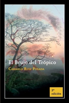 Paperback El Brujo del Trópico [Spanish] Book