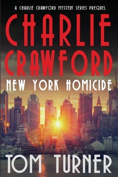 Paperback New York Homicide: A Charlie Crawford Mystery Prequel Book