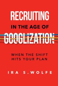 Paperback Recruiting in the Age of Googlization: When the Shift Hits Your Plan Book