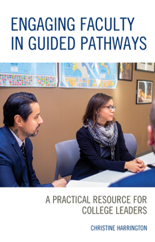 Hardcover Engaging Faculty in Guided Pathways: A Practical Resource for College Leaders Book