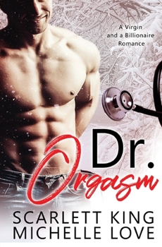 Paperback Dr. Orgasm: A Billionaire Romance Book