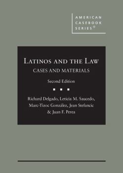 Hardcover Latinos and the Law: Cases and Materials (American Casebook Series) Book