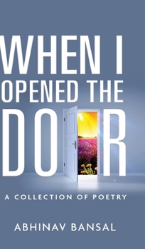 Hardcover When I Opened The Door - A Collection of Poetry Book