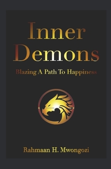 Paperback Inner Demons: Blazing A Path To Happiness Book