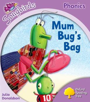 Oxford Reading Tree: Stage 1+: Songbirds: Mum Bug's Bag (Ort Songbirds Phonics Stage 1)