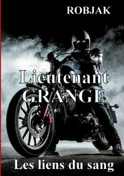 Paperback Lieutenant Grange - Les liens du sang [French] Book