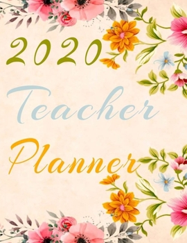 2020 Teacher Planner: Lesson Planner for Teachers Monthly Weekly and day by dayTeacher Calendar Academic Year Lesson Plan and Record Book with Trendy ... Day Gift: Custom 8.5x11" 131 Pages