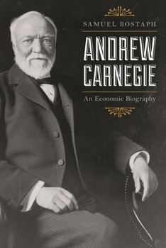 Paperback Andrew Carnegie: An Economic Biography Book
