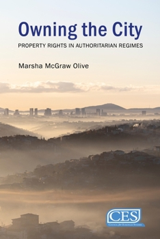 Hardcover Owning the City: Property Rights in Authoritarian Regimes Book
