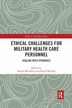 Paperback Ethical Challenges for Military Health Care Personnel: Dealing with Epidemics Book