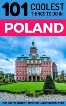 Paperback 101 Coolest Things to Do in Poland: 101 Coolest Things to Do in Poland Book