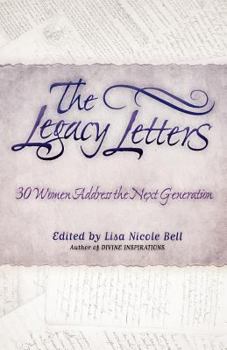 Paperback The Legacy Letters: 30 Women Address the Next Generation Book