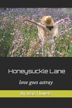 Paperback Honeysuckle Lane: Love Goes Astray Book