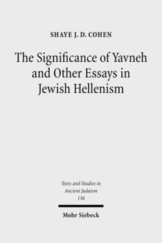Hardcover The Significance of Yavneh and Other Essays in Jewish Hellenism Book