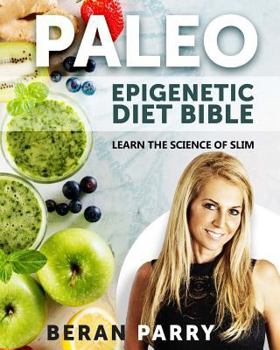 Paperback The PALEO Epigenetic DIET BIBLE Book