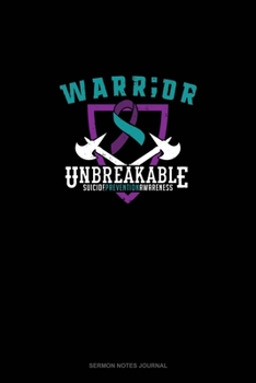 Warr;or - Unbreakable - Suicide Prevention Awareness: Sermon Notes Journal