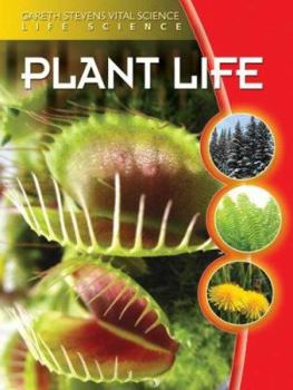 Plant Life - Book  of the Vital Science Library: Life Science
