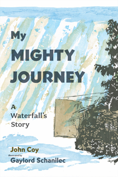 Hardcover My Mighty Journey: A Waterfall's Story Book