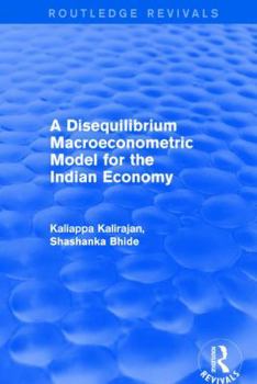 Hardcover A Disequilibrium Macroeconometric Model for the Indian Economy Book