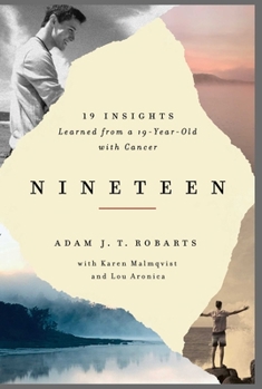 Paperback Nineteen: 19 Insights Learned from a 19-Year-Old with Cancer Book