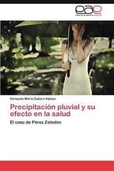 Paperback Precipitacion Pluvial y Su Efecto En La Salud [Spanish] Book