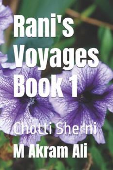 Rani's Voyages Book 1: Chotti Sherni (Rani's Voyages book1 & Book 2)