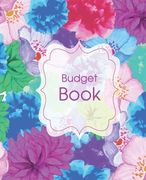 Budget Book: Planner Expense Tracker Notebook Monthly Budgeting Journal, Finance, 7.5" x 9.25", 124 Pages