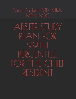 Paperback Absite Study Plan for the 99th Percentile: For the Chief Resident Book