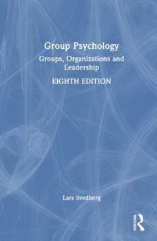 Group Psychology: Groups, Organizations and Leadership