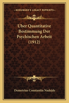Paperback Uber Quantitative Bestimmung Der Psychischen Arbeit (1912) [German] Book