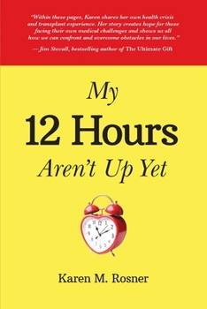 Paperback My 12 Hours Aren't Up Yet Book