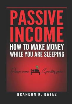 Paperback How to Make Money While You Are Sleeping: Passive Income Generating Junkie Book