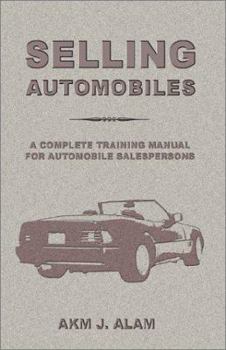 Hardcover Selling Automobiles: A Complete Training Manual for Automobile Salespersons Book