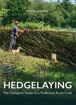 Hardcover Hedgelaying: The Complete Guide to a Traditional Rural Craft Book