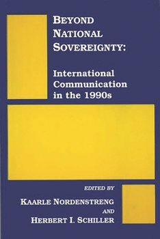 Paperback Beyond National Sovereignty: International Communications in the 1990s Book