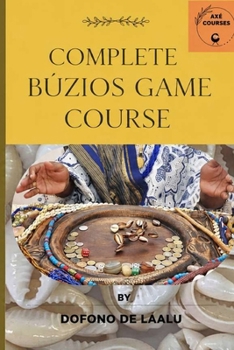 Paperback Complete Búzios Game Course: Merindilogun Book
