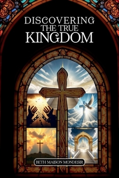 Paperback Discovering The True Kingdom Book