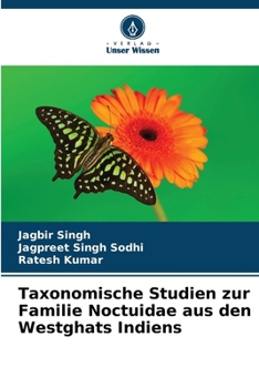 Paperback Taxonomische Studien zur Familie Noctuidae aus den Westghats Indiens [German] Book