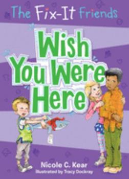 Paperback Fix-It Friends: Wish You Were Here Book