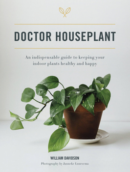 Hardcover Doctor Houseplant: An Indispensable Guide to Keeping Your Houseplants Happy and Healthy Book