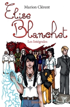 Paperback Elise Blanchet: Les Intégrales [French] Book