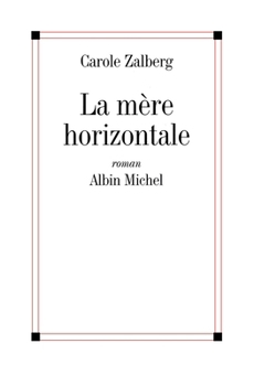 Paperback La Mère horizontale [French] Book