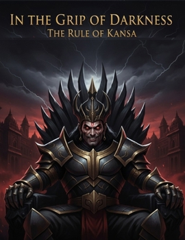 In the Grip of Darkness: The Rule of Kansa
